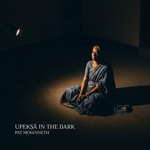 Upekṣā in the Dark