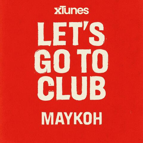 Let’s Go to Club