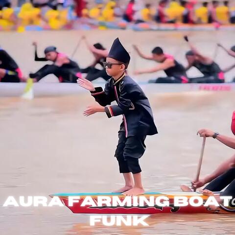 AURA FARMING BOAT FUNK