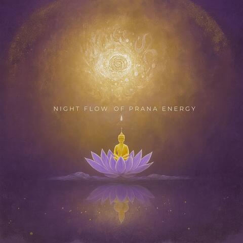Night Flow of Prana Energy