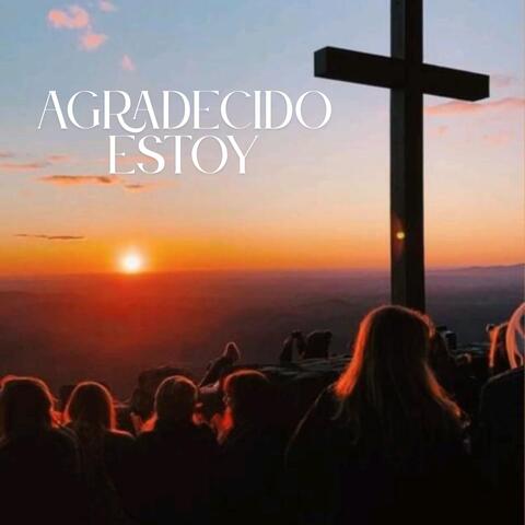 Agradecido Estoy