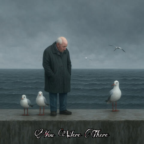 You Were There