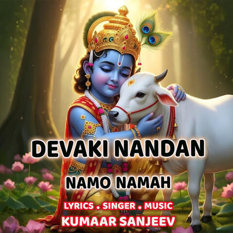 Devaki Nandan Namo Namah