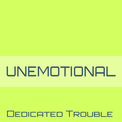 Unemotional