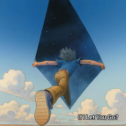 If I Let You Go?