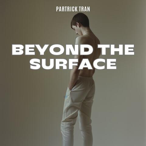 Beyond the Surface