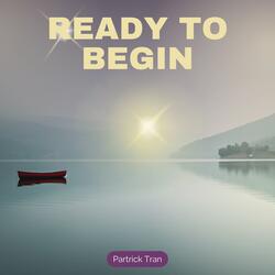 Ready to Begin