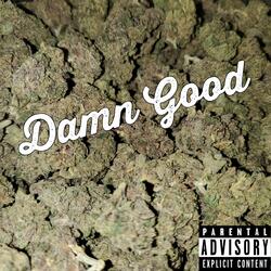Damn Good