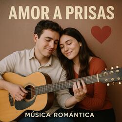 Amor a Prisas