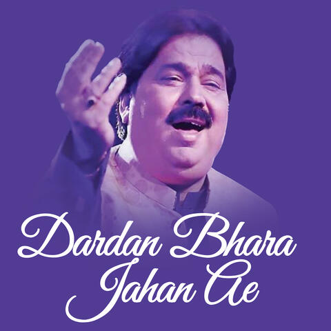 Dardan Bhara Jahan Ae