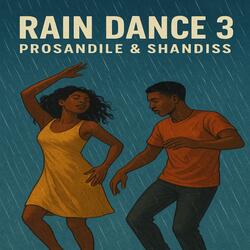 Rain dance 3