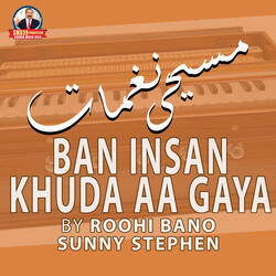 Ban Insan Khuda Aa Gya