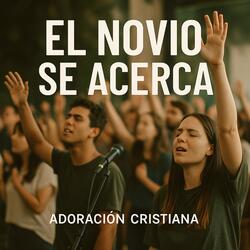 El Novio Se Acerca