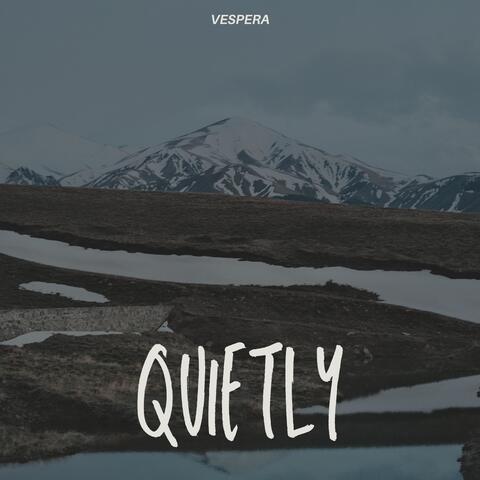 Quietly