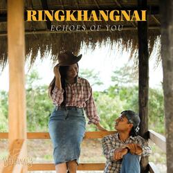 Ringkhangnai-Echoes of You