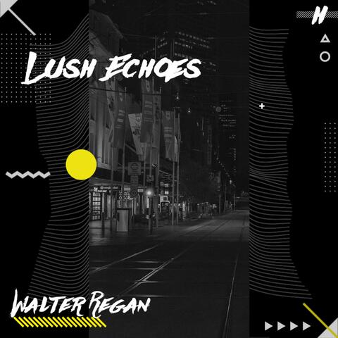 Lush Echoes