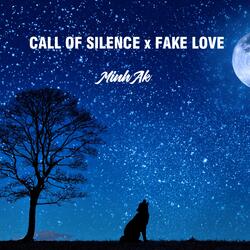 Call Of Silence x Fake Love