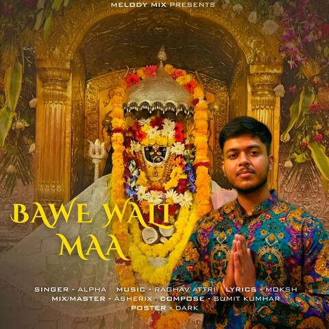 BAWE WALI MAA