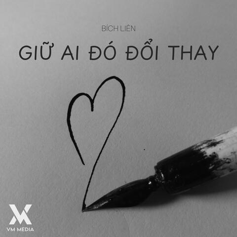 Giữ Ai Đó Đổi Thay