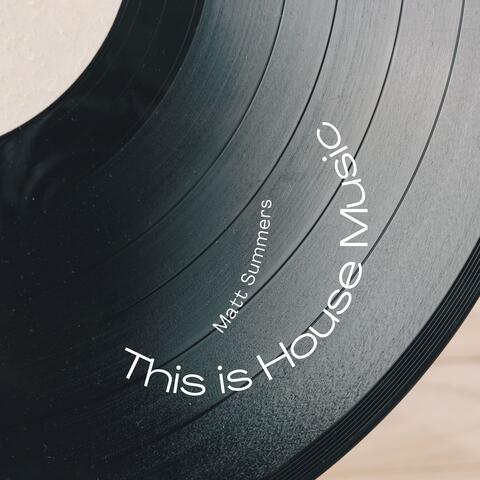 This is House Music