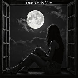 Take Me As I Am