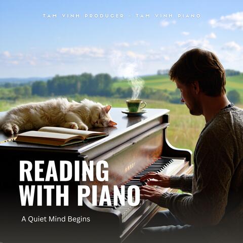 Reading with Piano - a Quiet Mind Begins