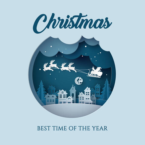 Christmas – Best Time of the Year: 2019 Instrumental Interpretations of Most Beautiful Traditional Christmas Carols