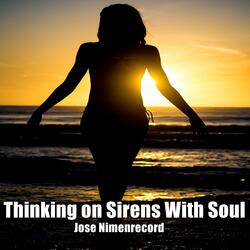 Thinking on Sirens with Soul