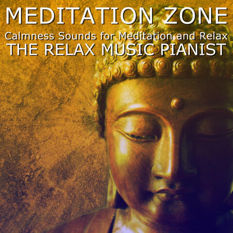 Meditation Zone (Calmness Sounds for Meditation and Relax)