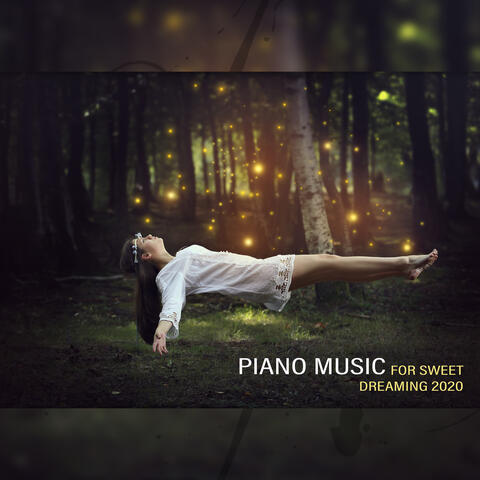 Piano Music for Sweet Dreaming 2020