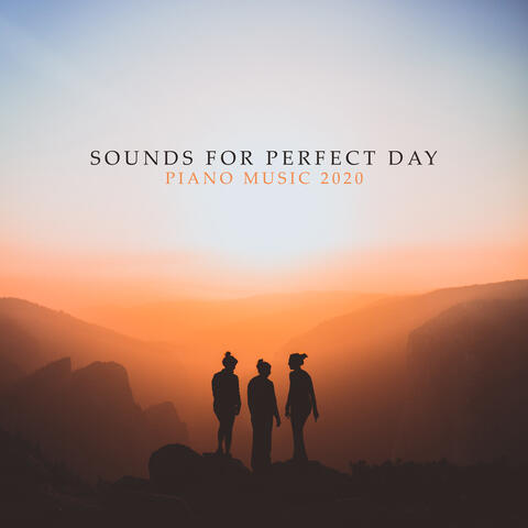 Sounds for Perfect Day: Piano Music 2020