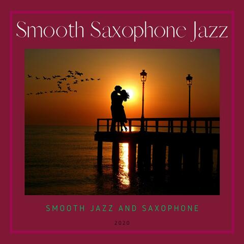 Smooth Jazz and Saxophone