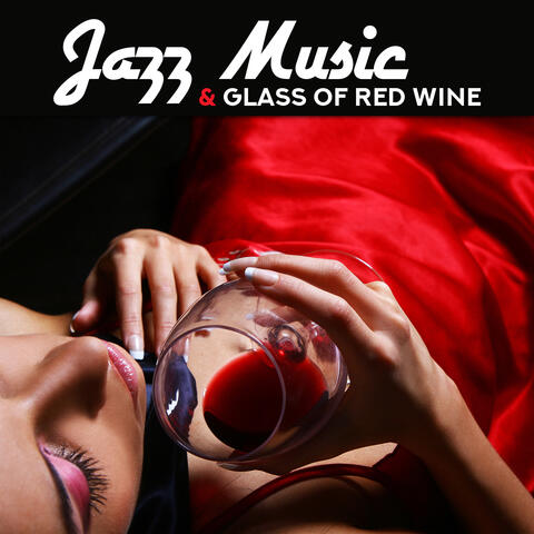 Jazz Music & Glass of Red Wine