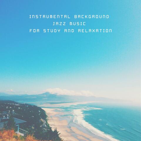 Instrumental Background Jazz Music for Study and Relaxation