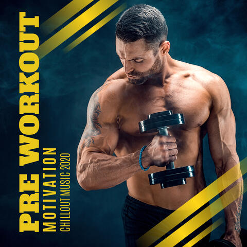 Pre Workout Motivation (Chillout Music 2020)