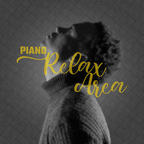 Piano Relax Area: 2020 New Piano Only Relaxation Hits, Perfect Piano Melodies for Your Rest and Calm Down