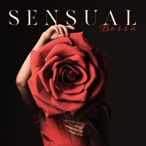 Sensual Bossa: 2020 Fresh Smooth Jazz Instrumental Music Mix