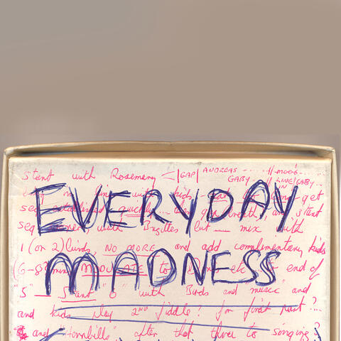 Everyday Madness