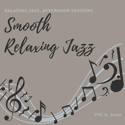 Relaxing Jazz, Afternoon Sessions