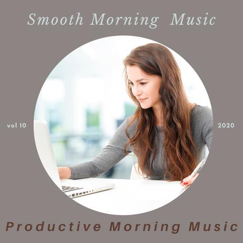 Smooth Morning Music, Vol 10