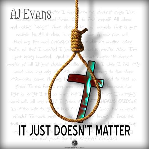 It Just Doesn't Matter