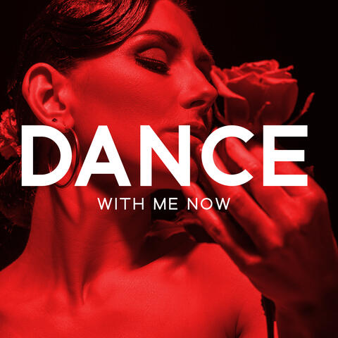 Dance with Me Now – Romantic Jazz Music for Lovers