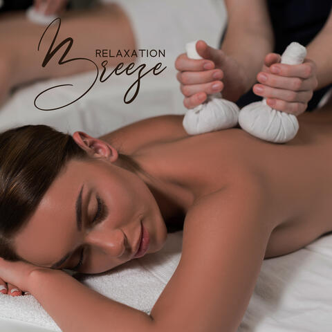 Relaxation Breeze – Best Spa Music