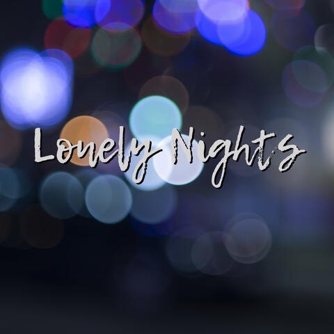 Lonely Nights: Chill Music for Moments of Solitude