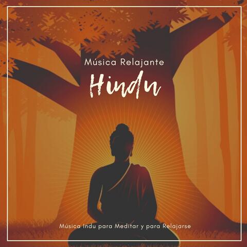 Música Relajante Hindu – Música Indu para Meditar y para Relajarse