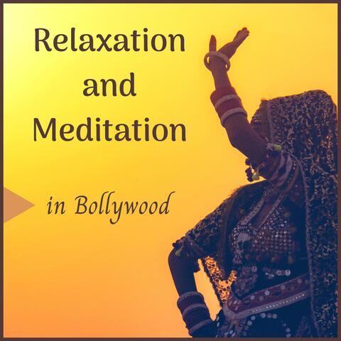 Relaxation and Meditation in Bollywood