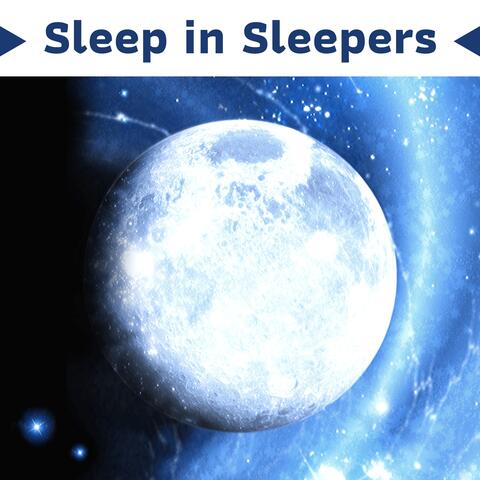 Sleep in Sleepers - Relaxing Sleep Music Machine