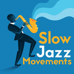 Slow Movements