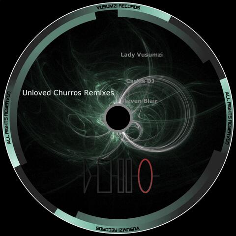 Unloved Churros Remixes