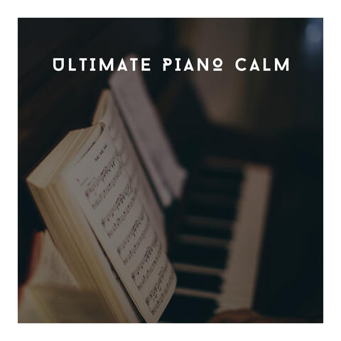 Ultimate Piano Chillout